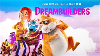 انیمیشن رویاپردازان/ Dreambuilders 2020