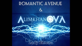 Romantic Avenue feat. Alimkhanov A - Lady Electra