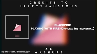 ورژن بی کلام آهنگ بازی با اتش ازblackpink