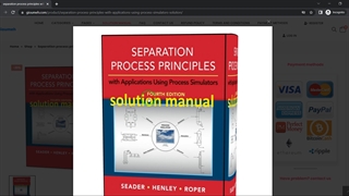 Separation process principles with applications using process simulators Seader 4th edition solution manual pdf
