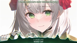 Nightcore - Worst Day (ILLENIUM & MAX) - (Lyrics)
