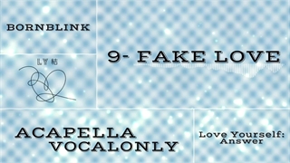 ورژن وکال (صدای خواننده بدون اهنگ) اهنگ (FAKE LOVE)