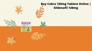 Buy Cobra 120mg Tablets Online | Sildenafil 120mg